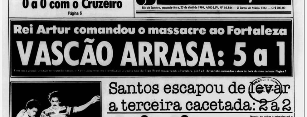 Manchete do Jornal dos Sports destaca goleada do Vasco sobre o Fortaleza em 1984 — Foto: Arquivo